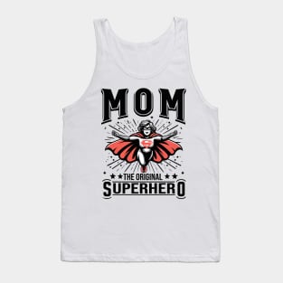 Mom The Original Superhero - Mother's Day Tank Top